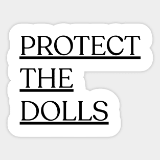 Protect-The-Dolls Sticker